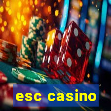 esc casino